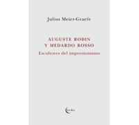 Auguste Rodin y Medardo Rosso: Escultores del impresionismo: 27