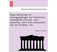 Auguste Terninc Essai Historique Et Monographique Sur L'Ancienne Cat (Tascabile)