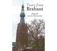 Auguste van der Molenschot Tears from Brabant (Tascabile)