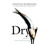 Augusten Burroughs Dry (Tascabile)