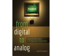Augustín Berti From Digital to Analog (Tascabile)