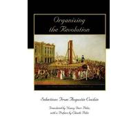 Augustin Cochin Organizing the Revolution (Tascabile)