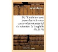 Augustin Dassie de l'Emploi Des Eaux Thermales Sulfureuses Comme Élé (Tascabile)