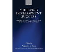 Augustin K. Fosu Achieving Development Success (Copertina rigida)