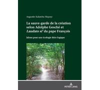 Augustin Kalamb La sauve-garde de la création selon Adolphe G (Copertina rigida)