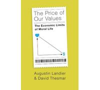The Price of Our Values: The Economic Limits of Moral Life