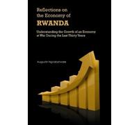 Augustin Ngirabatware Reflections on the Economy of Rwanda (Tascabile)