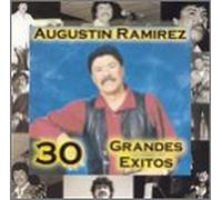 Augustin Ramirez - 30 Grandes Exitos