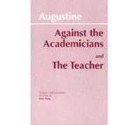 Augustine Against the Academicians and The Teacher (Copertina rigida)
