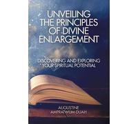 Augustine Ampratwum-Du Unveiling the Principles of Divine Enlargeme (Tascabile)