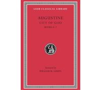 Augustine City of God, Volume II (Copertina rigida) Loeb Classical Library