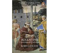 Augustine: Conversions and Confessions by Fox, Robin Lane