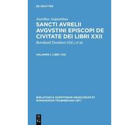 Augustine De Civitate Dei Libri XXII, vol. I (Copertina rigida)