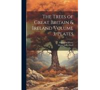 Augustine Henry Hen The Trees of Great Britain & Ireland Vol (Copertina rigida)