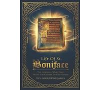 Augustine James Life of St. Boniface (Tascabile)