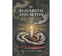 Augustine James St. Elizabeth Ann Seton (Tascabile)