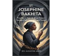 Augustine James St. Josephine Bakhita (Tascabile)
