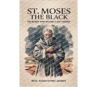 Augustine James St. Moses the Black (Tascabile)