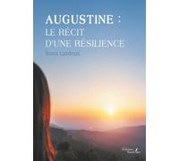 Augustine : le récit d'une résilience