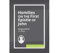 Augustine of Hippo Homilies on the first epistle of John (Tascabile)