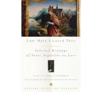 Augustine of Hippo Late Have I Loved Thee (Tascabile)