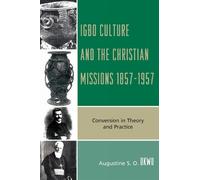 Augustine S.O. Igbo Culture and the Christian Missions 1857- (Copertina rigida)