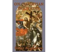 Augustine Saint On Christian Doctrine (Copertina rigida)