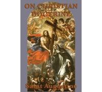 Augustine Saint On Christian Doctrine (Tascabile)