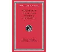 Augustine The Teacher. Teaching Christianity (Copertina rigida)