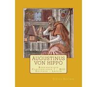 Augustinus von Hippo: Bekenntnisse Confessiones I - XIII