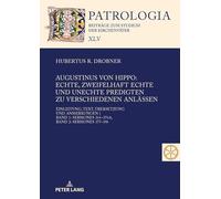 Augustinus von Hippo: Echte, zweifelhaft echte und unechte Predigten zu verschiedenen Anlässen: Einleitung, Text, Übersetzung und Anmerkungen | Band ... der Kirchenväter, 45) (German Edition)