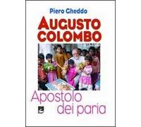 Augusto Colombo. Apostolo dei paria