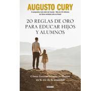 Augusto Cury 20 Reglas de Oro Para Educar Hijos Y Alumnos (Tascabile)