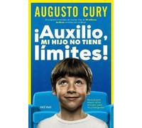 Augusto Cury ¡Auxilio, Mi Hijo No Tiene Límites (Tascabile)