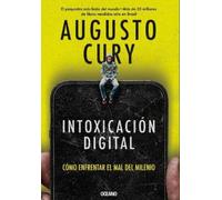 Augusto Cury Intoxicación Digital / Digital Intoxication (Tascabile)