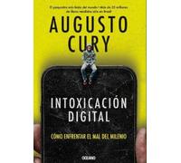 Augusto Cury Intoxicación Digital / Digital Intoxication (Tascabile)