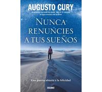 Augusto Cury Nunca Renuncies a Tus Sueños (Tascabile)