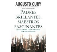 Augusto Cury Padres Brillantes, Maestros Fascinantes (Tascabile)