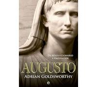 Augusto: De revolucionario a Emperador