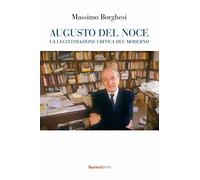 Augusto Del Noce. La legittimazione critica del moderno