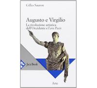 Augusto e Virgilio. La rivoluzione artistica dell'Occidente e l'Ara Pacis