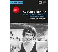 Augusto Genina. Il prezzo della bellezza. Quattro film (1918-1930)- The price of beauty. Con 2 DVD video
