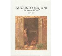 Augusto Majani. La potenza dell'idea. 1867-1959