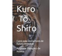 Augusto Vazquez de Novoa Kuro To Shiro (Tascabile)