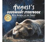 August's Goodnight Storybook with Animals in the Forest: A Personalized Bedtime Book for August | Plus: 20 Calming, Screen-Free Sleep Ideas
