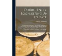 Augustus Armstrong Double Entry Bookkeeping Up To Date (Tascabile)
