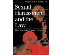 Augustus B. Cochran Sexual Harassment and the Law (Tascabile)