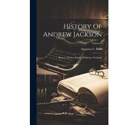 Augustus C Buell History Of Andrew Jackson (Copertina rigida)