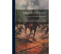 Augustus Charles Hobart-Hampden Never Caught (Tascabile)