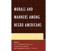 Augustus Dill W. E. Burghardt Du Morals and Manners among Negro Amer (Tascabile)